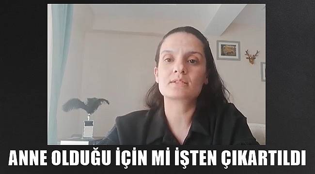 Gazeteci Zeynep Irmak Öcal anne olduğu için mi işten çıkartıldı