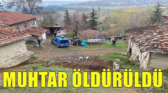 Muhtar arazi anlaşmazlığı yüzünden öldürüldü