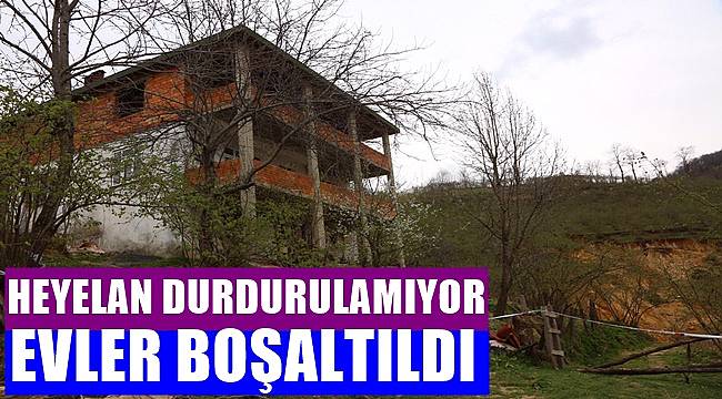 Ordu'da heyelan durdurulamıyor: 13 ev daha boşaltıldı