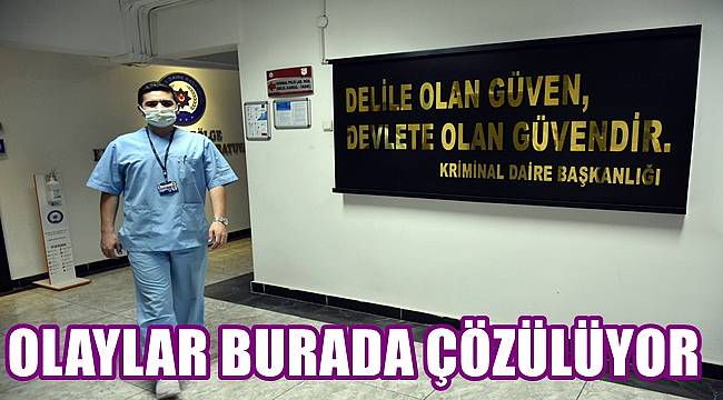 Polis olayları burada aydınlatıyor