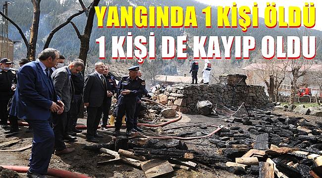 Yangında 1 kişi öldü 1 kişi de kayıp oldu