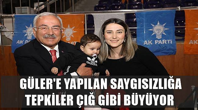 Başkan Güler'e yapılan saygısızlığa tepkiler çığ gibi büyüyor