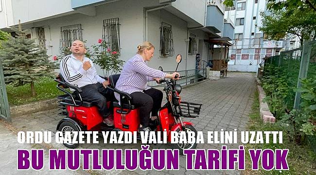 Ordu'da akülü araç alırken dolandırılan engelli ailesine valilik yeni araç aldı