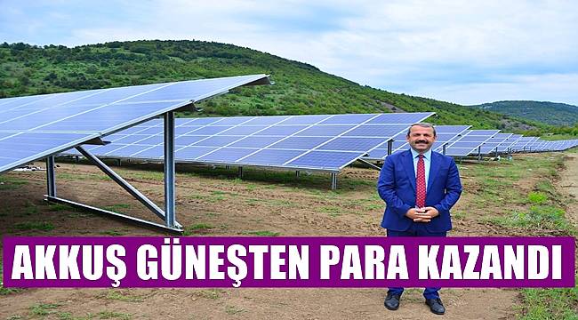 Akkuş Belediyesi güneşten para kazanıyor