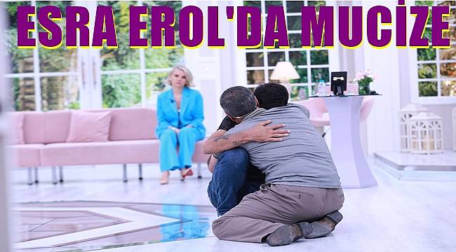 Esra Erol'da programında bir mucize gerçekleşti