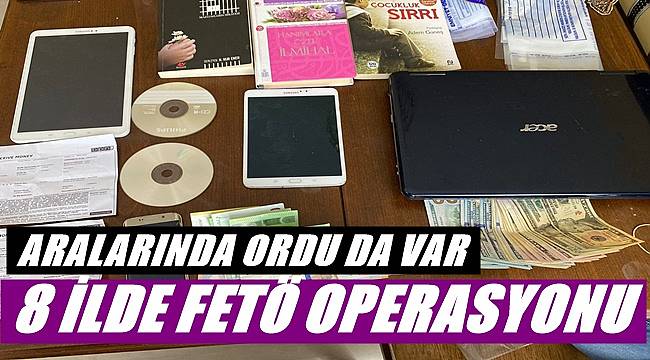 FETÖ Operasyonu Ordu'da da yapıldı