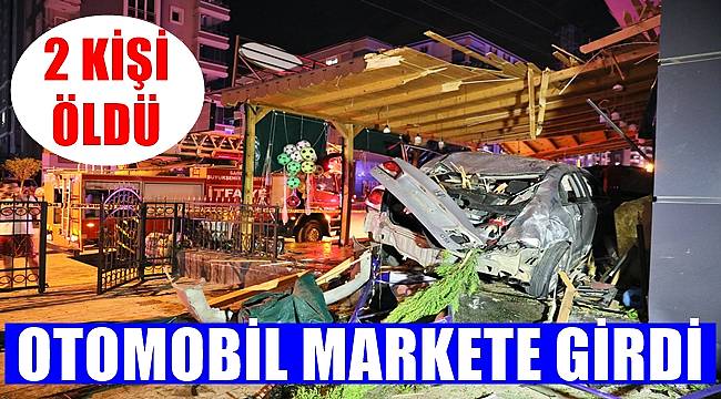 Kontrolden çıkan otomobil markete girdi; 2 kişi öldü
