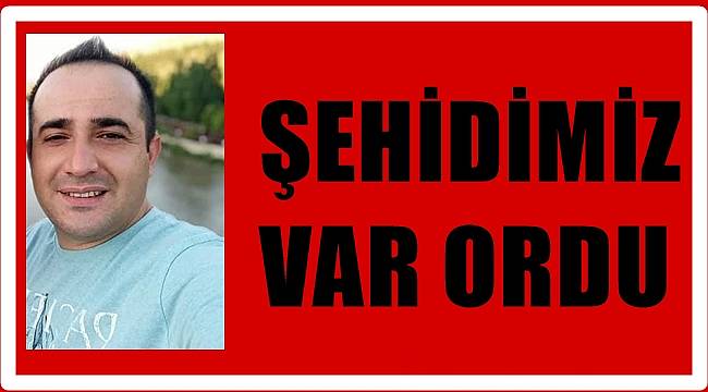Ordulu Uzman Çavuş Gökhan Demir şehit düştü