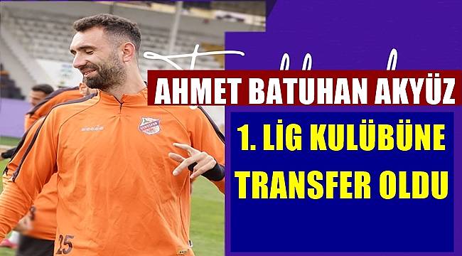 Orduspor 1967'nin stoperi Ahmet Batuhan Akyüz 1. Lig takımına transfer oldu