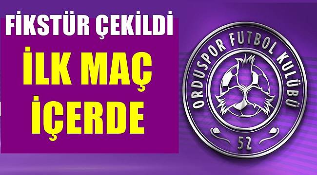 52 Orduspor ilk hafta Ağrıspor ile karşılaşacak
