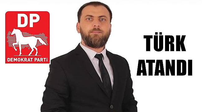 Demokrat Parti  Ordu Ünye İlçe Başkanlığına Tanju Türk atandı