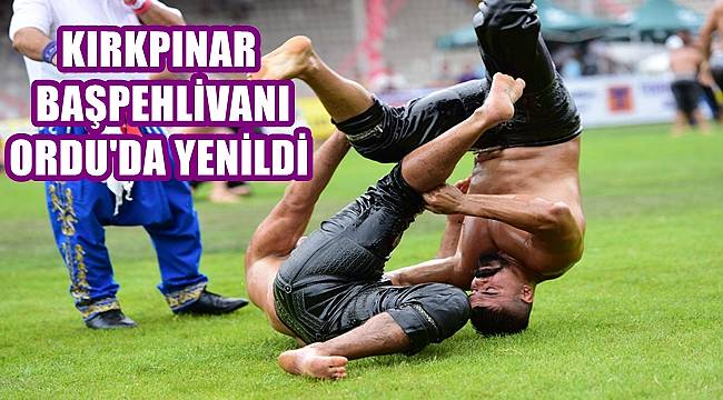 Kırkpınar Başpehlivanı Cengizhan Şimşek Ordu'da finalde yenildi