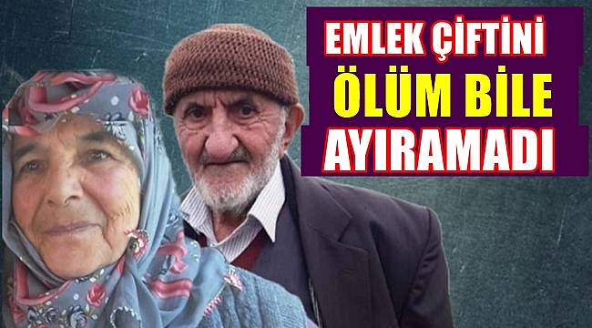 Ordu'da Emin ve Cemile Emlek çiftini ölüm bile ayıramadı