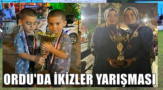 Ordu'da ikizler yarışması düzenlendi