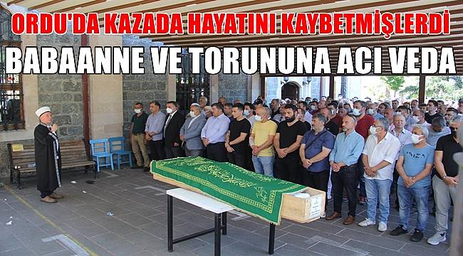 Ordu'da kazada hayatını kaybeden babaanne ve torunu toprağa verildi