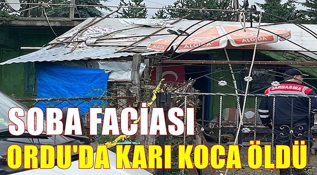 Ordu'da soba faciası; yaşlı çift öldü