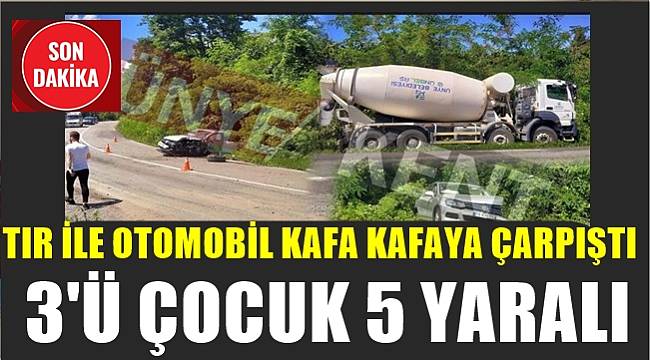 Ordu'da tır ile otomobil çarpıştı; 3'ü çocuk 5 kişi yaralandı