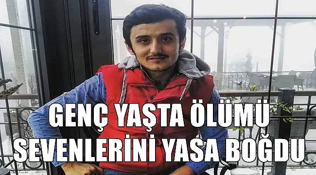 Ordu'da Tolga Kasap'ın ölümü sevenlerini yasa boğdu