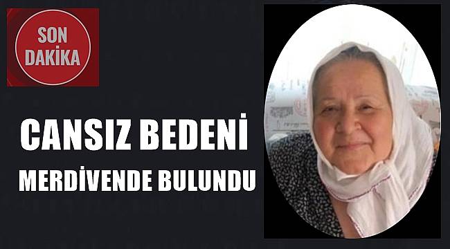 Ordu'da yaşlı kadının ölüm nedeni otopside belli olacak