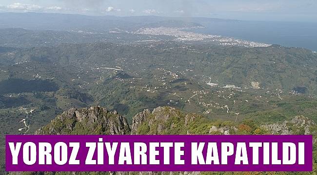 Ordu'da Yoroz ziyarete kapatıldı