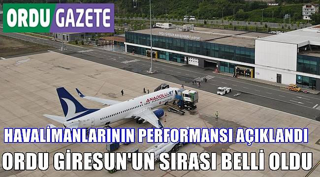 Ordu Giresun Havalimanı&#039;nın 6 aylık performansı açıklandı