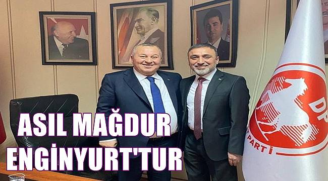 Asıl mağdur milletvekilimiz Cemal Enginyurt&#039;tur