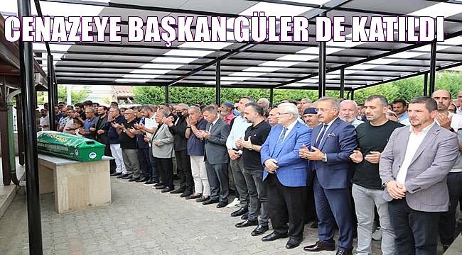 Cenazeye Başkan Güler de katıldı