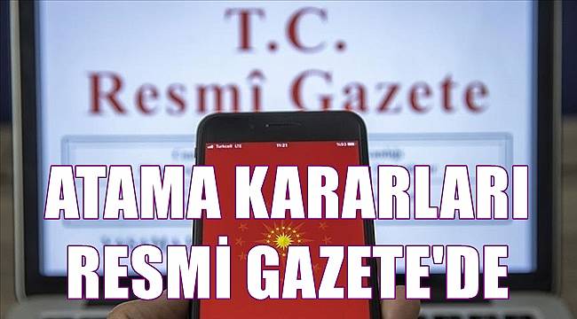 Çok sayıda atama yapıldı