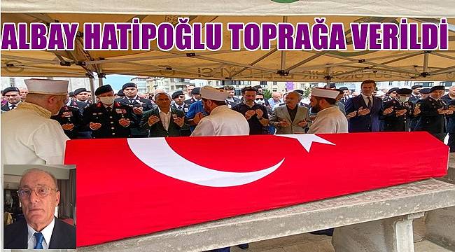 Emekli Jandarma Albay Eşref Hatipoğlu Ordu'da toprağa verildi