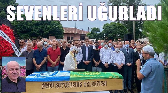 Kalp ameliyatı olurken yaşamını kaybeden Refik Koyun Ordu&#039;da toprağa verildi
