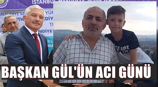 Ordu'da Belediye Başkanı İsa Gül'ün acı günü