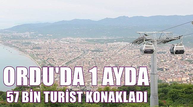 Ordu'da bir ayda 57 bin turist konakladı