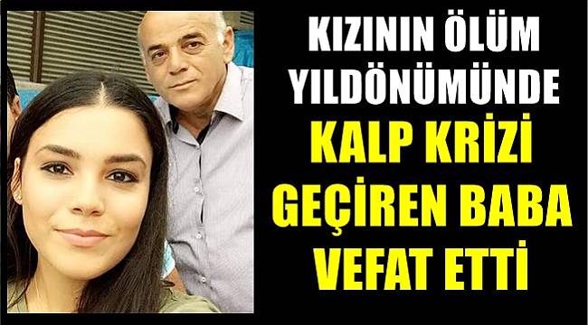 Ordu'da kızının ölüm yıldönümünde kalp krizi geçiren baba vefat etti