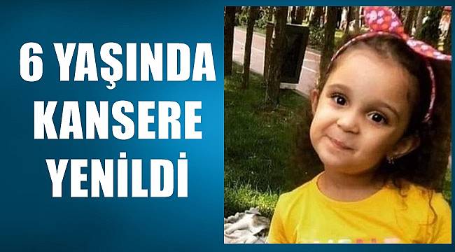 Ordu&#039;da küçük kız 6 yaşında kansere yenildi