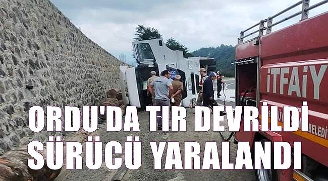 Ordu&#039;da tır devrildi; sürücüsü yaralandı