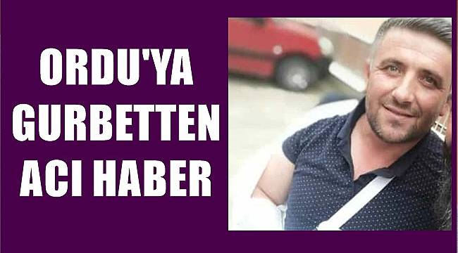 Ordu'ya Kırşehir'den acı haber geldi