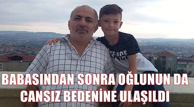 Ordulu baba ile oğlunun cansız bedenine ulaşıldı