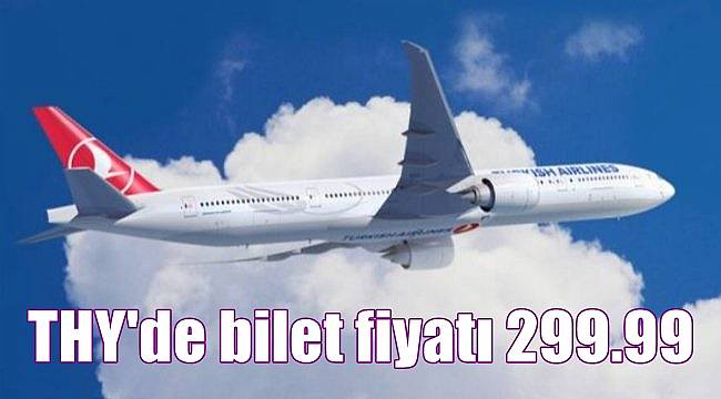THY 299,99 liraya yurt içi uçuracak!