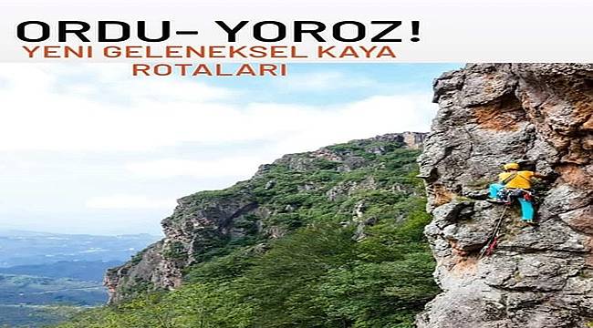 Ünlü Dağcı Tunç Fındık Ordu&#039;da Yoroz&#039;a Tırmandı