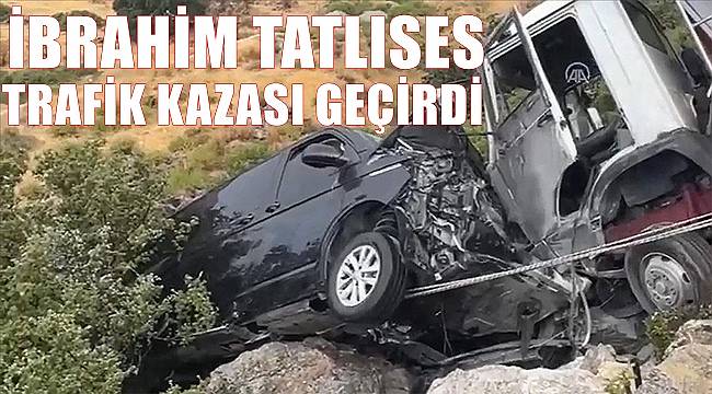 Ünlü sanatçı İbrahim Tatlıses trafik kazası geçirdi