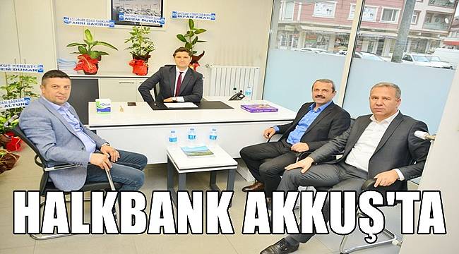 Halkbank Akkuş Şubesi açıldı
