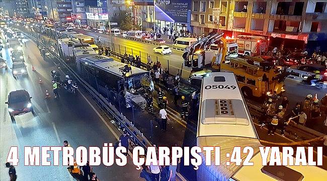İstanbul&#039;da 4 metrobüs çarpıştı; 42 yaralı var