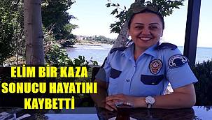 Polis memuru İlknur Erim Bahadır elim bir kaza sonucu hayatını kaybetti