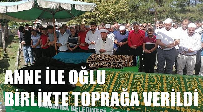 Trafik kazasında hayatını kaybeden anne ile oğlu birlikte toprağa verildi