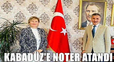 Kabadüz'e ilk kez noter atandı