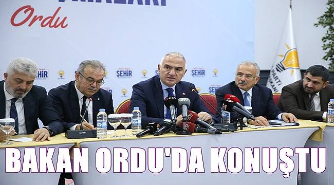 Kültür ve Turizm Bakanı Ersoy Ordu için neler söyledi?