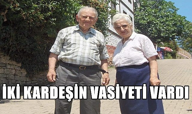 Ordu&#039;da birer gün arayla vefat eden kardeşlerin vasiyeti varmış