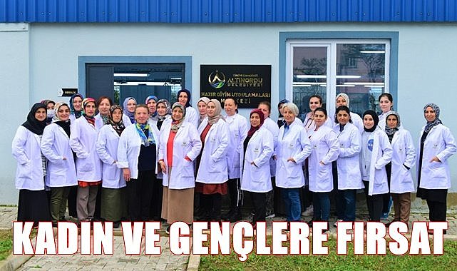 Ordu&#039;da kadın ve gençlere iş fırsatı