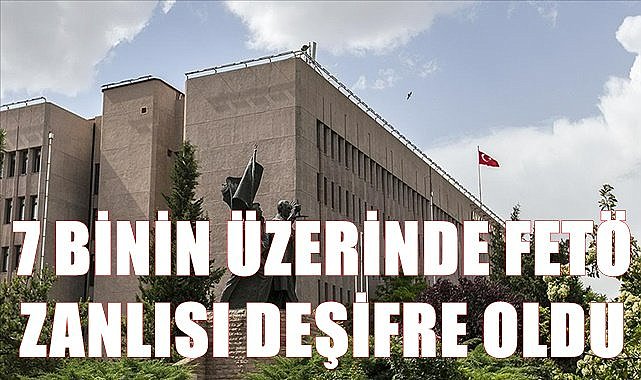7 binin üzerinde FETÖ zanlısı deşifre oldu