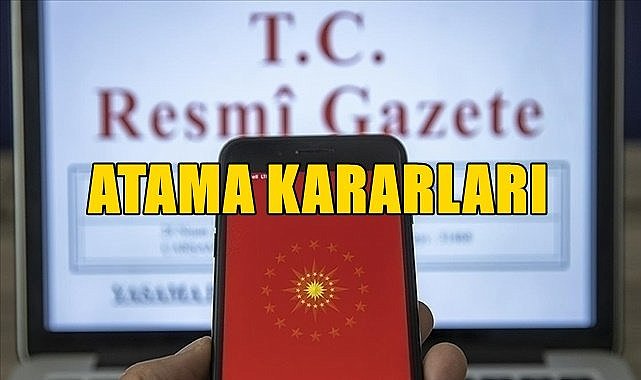 Atama kararları Resmi Gazete&#039;de